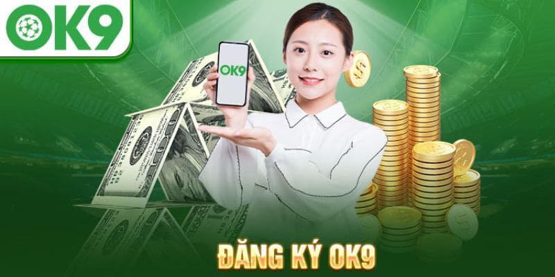 Giao dịch OK9 nhanh, an toàn