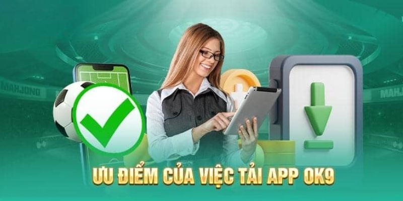 Lợi ích của app OK9